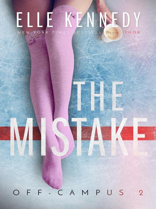 Title details for The Mistake by Elle Kennedy - Wait list